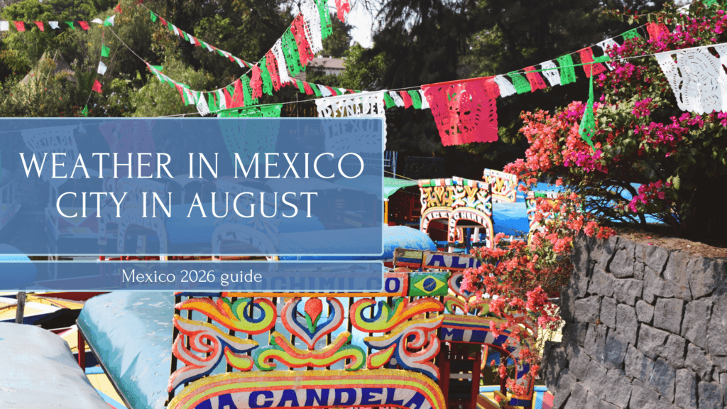 Weather in Mexico City in August