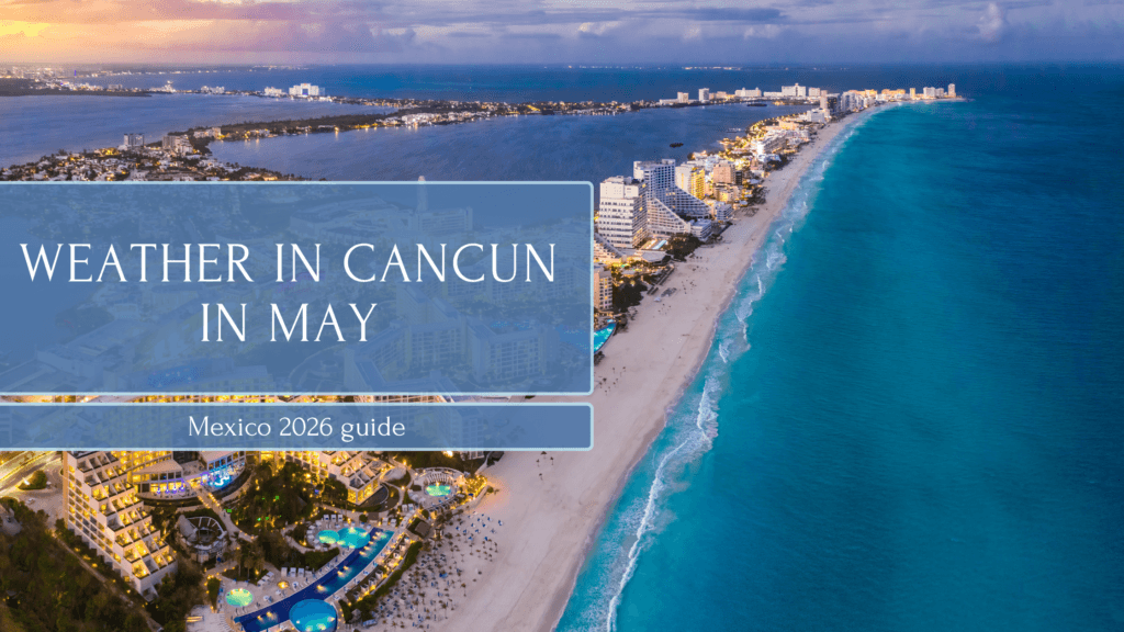Weather in Cancun in May
