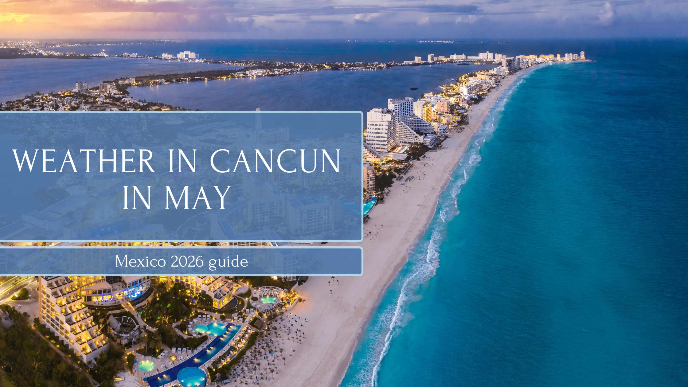 Weather in Cancun in May
