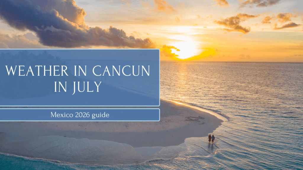 Weather in Cancun in July