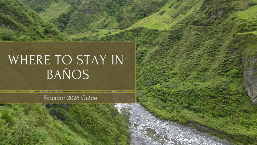 Where to stay in banos