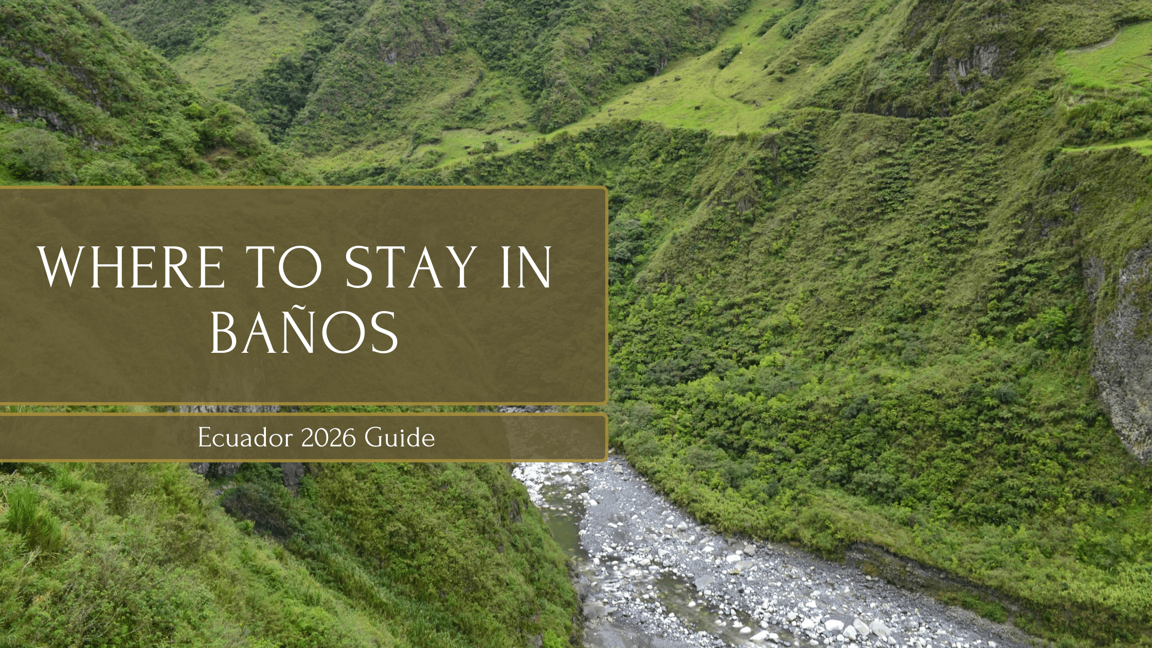 Where to stay in banos