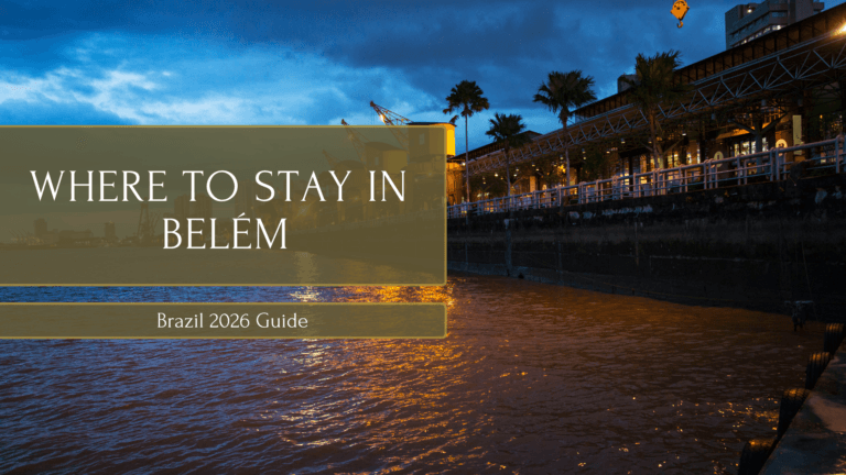 Where to Stay in Belém, Brazil (2026 Guide)