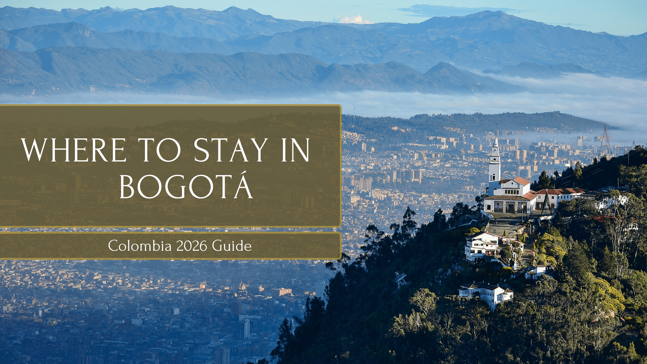 Where to Stay in Bogota, Colombia (2026 Guide)