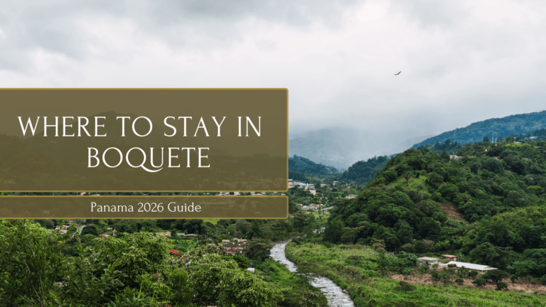 Where to Stay in Boquete, Panama (2026 Guide)