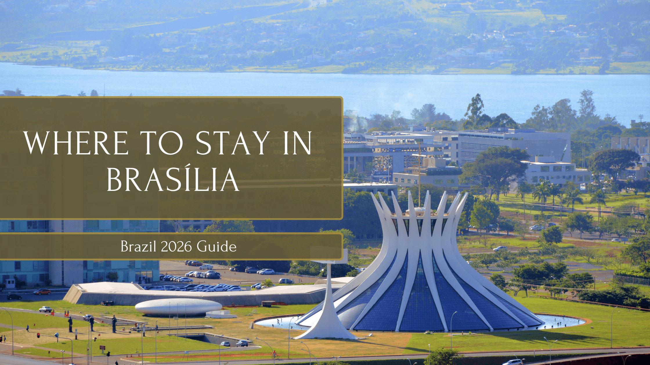 Where to stay in Brasilia