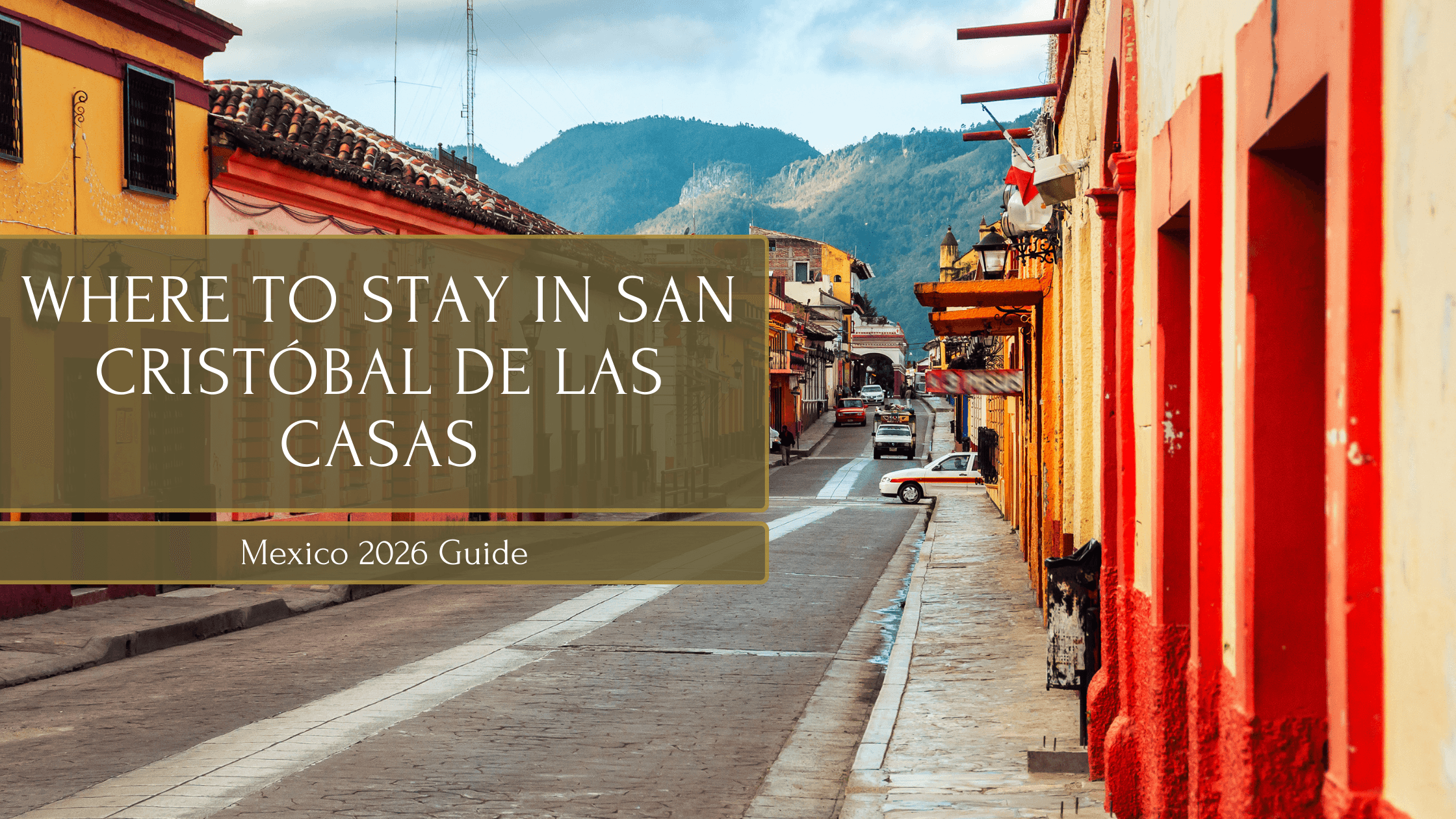 Where to stay in Cristobal De Las Casas