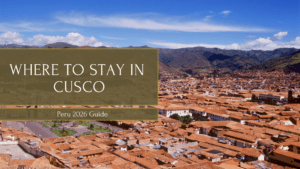 Where to stay in Cusco