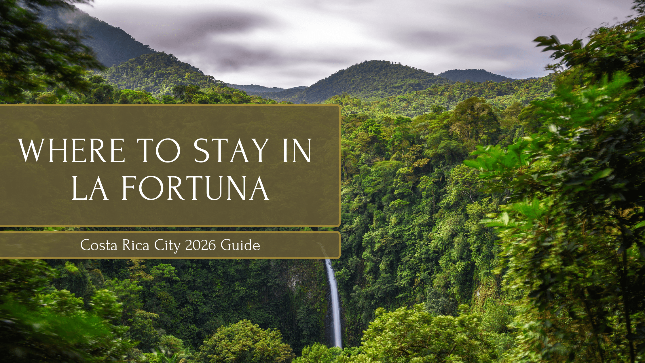 Where to stay in La Fortuna