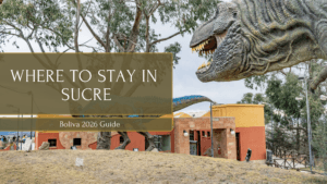 Where to Stay in Sucre, Bolivia (2026 Guide)