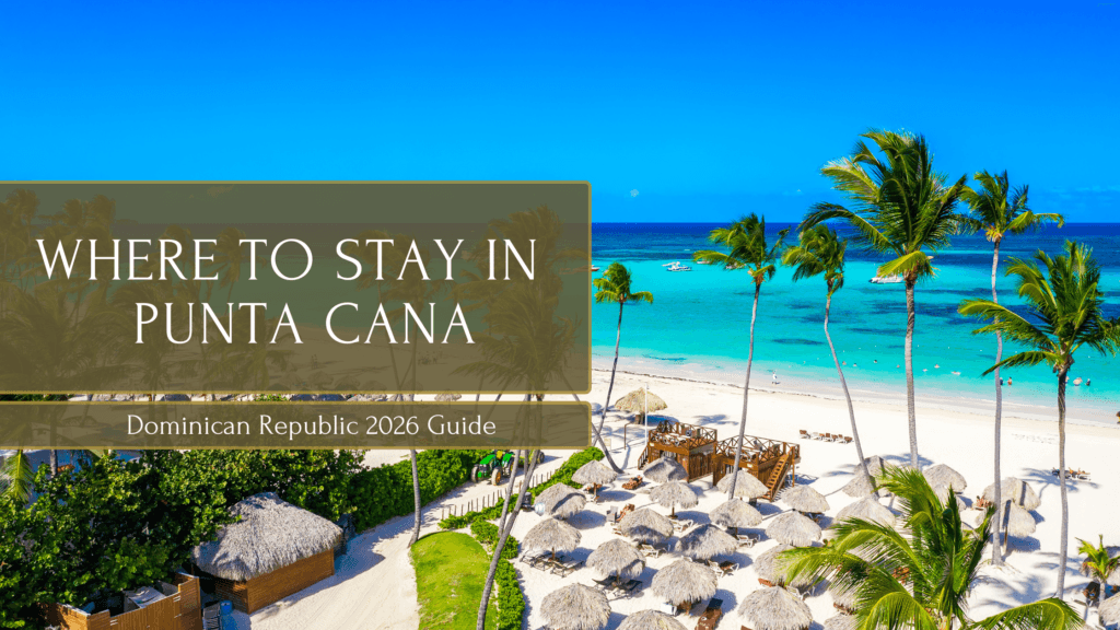 Where to stay in Punta Cana