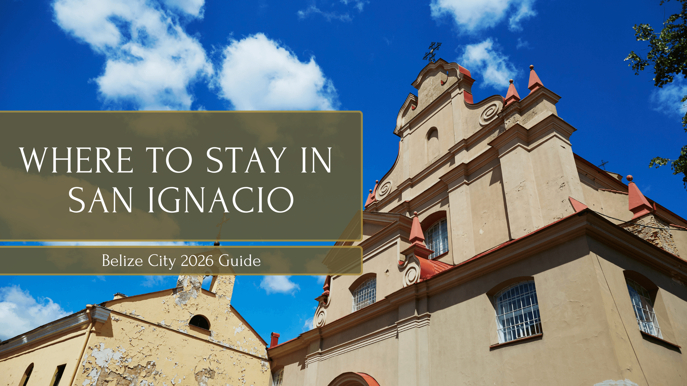 Where to stay in San Ignacio