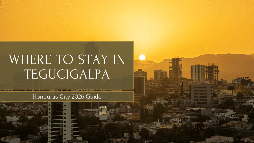 Where to stay in Tegucigalpa
