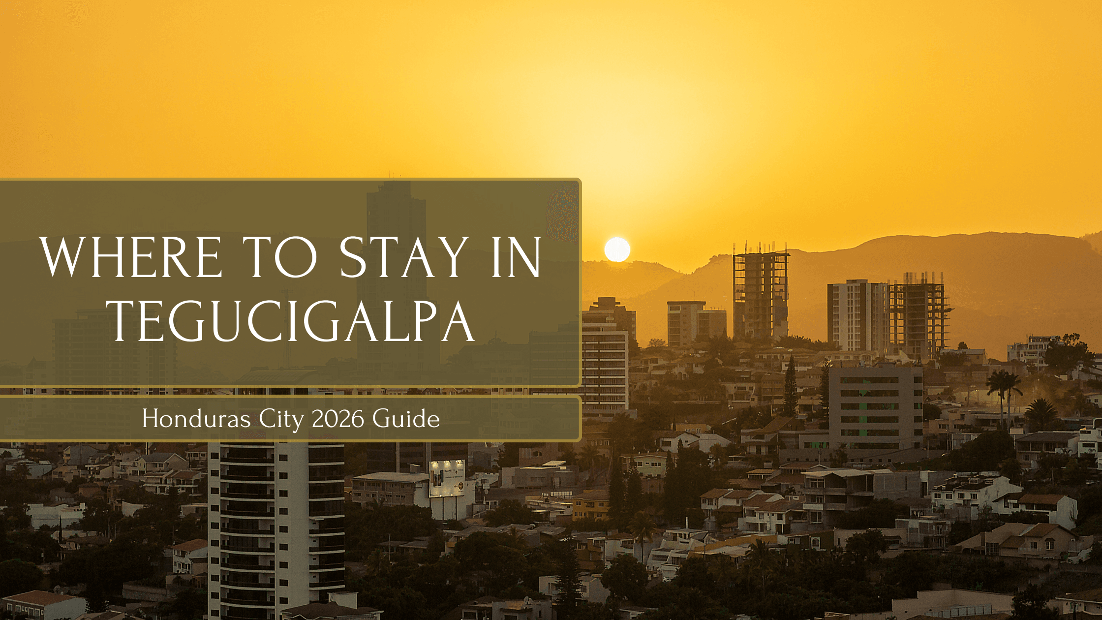 Where to stay in Tegucigalpa