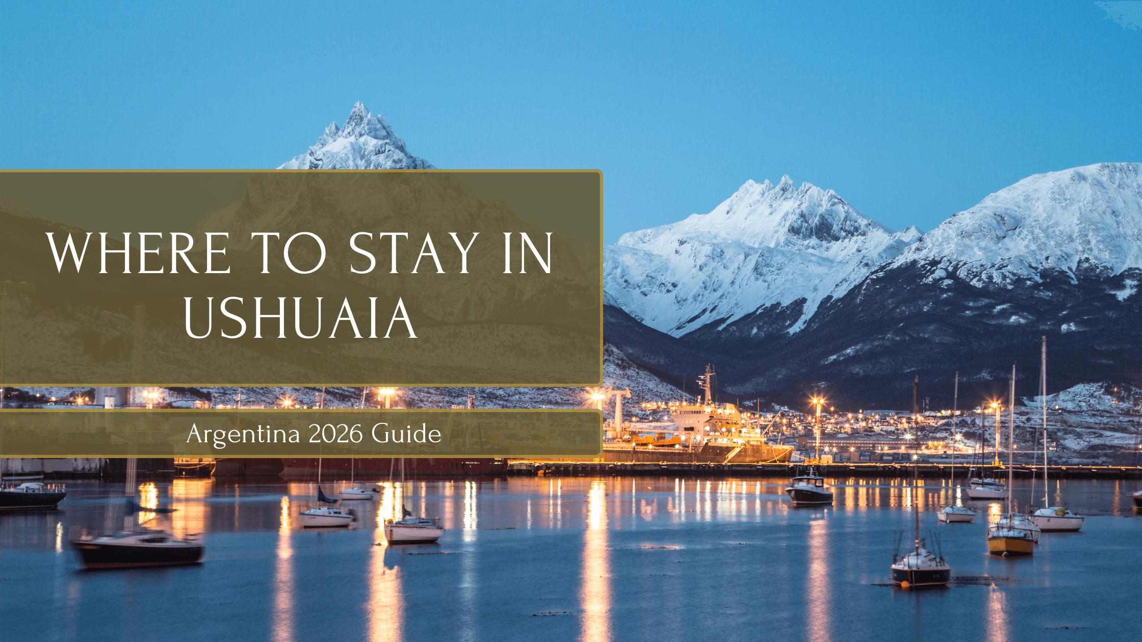 Where to stay in Ushuaia