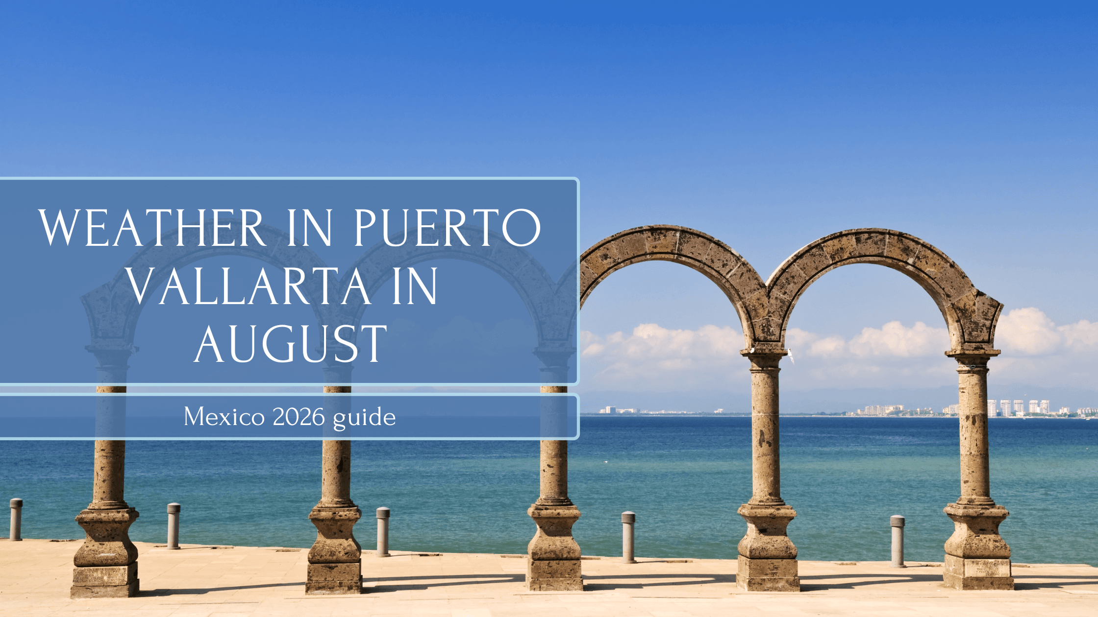Weather in Puerto Vallarta in August