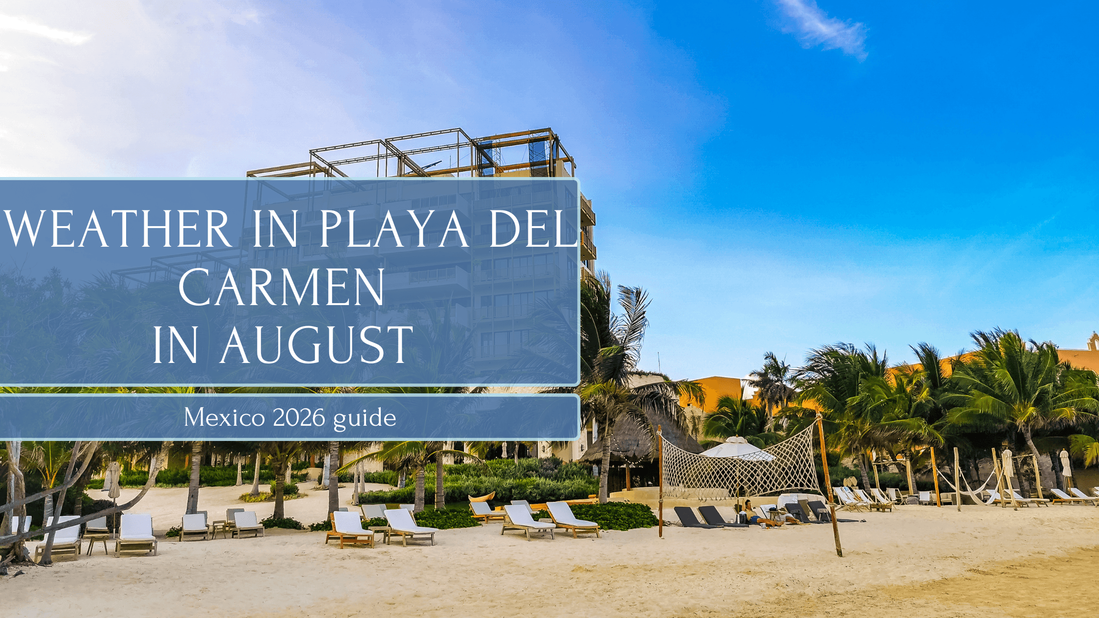 Weather in Playa del Carmen in August
