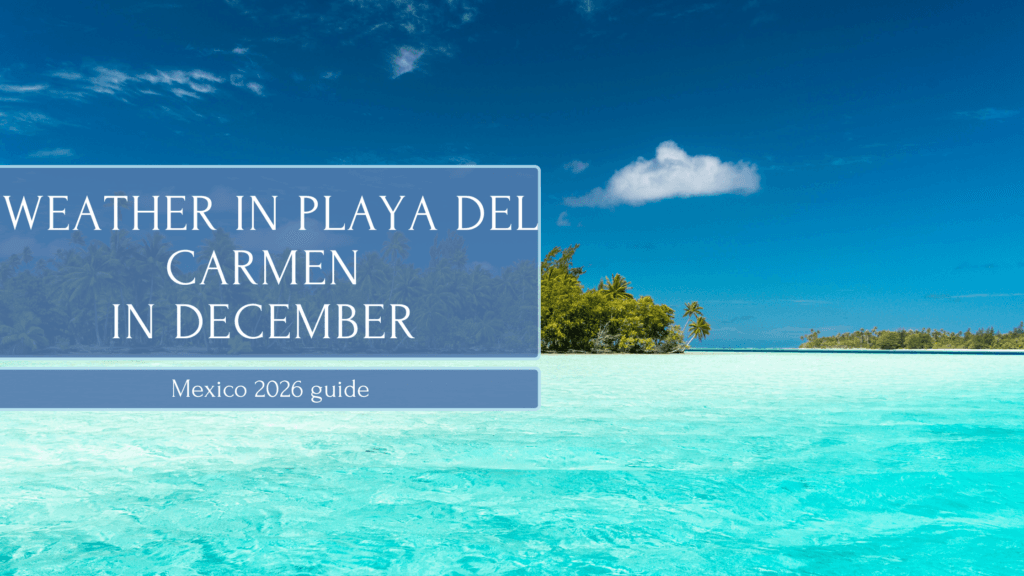 Weather in Playa del Carmen in December
