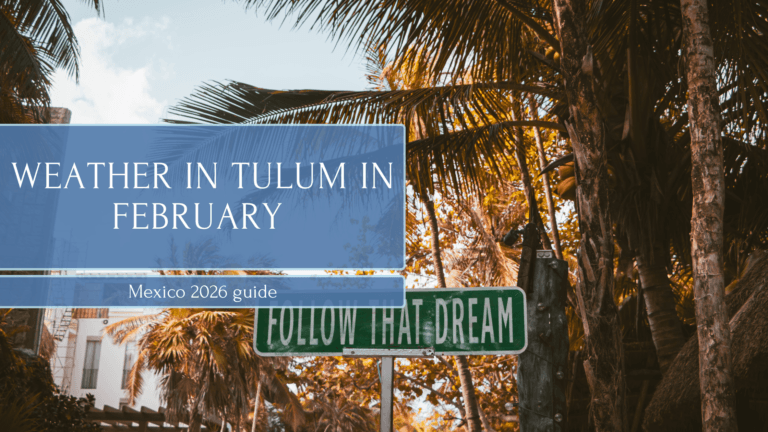 Weather in Tulum in February
