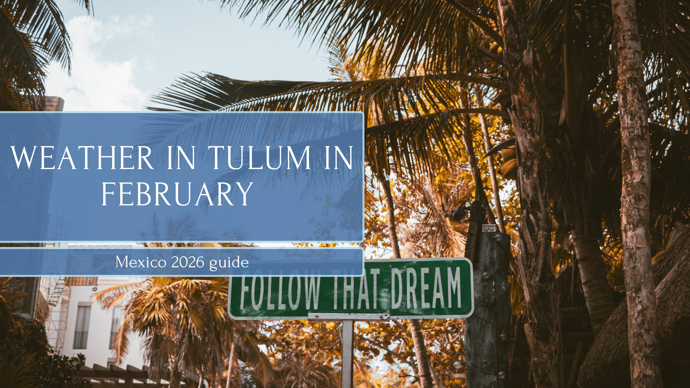 Weather in Tulum in February