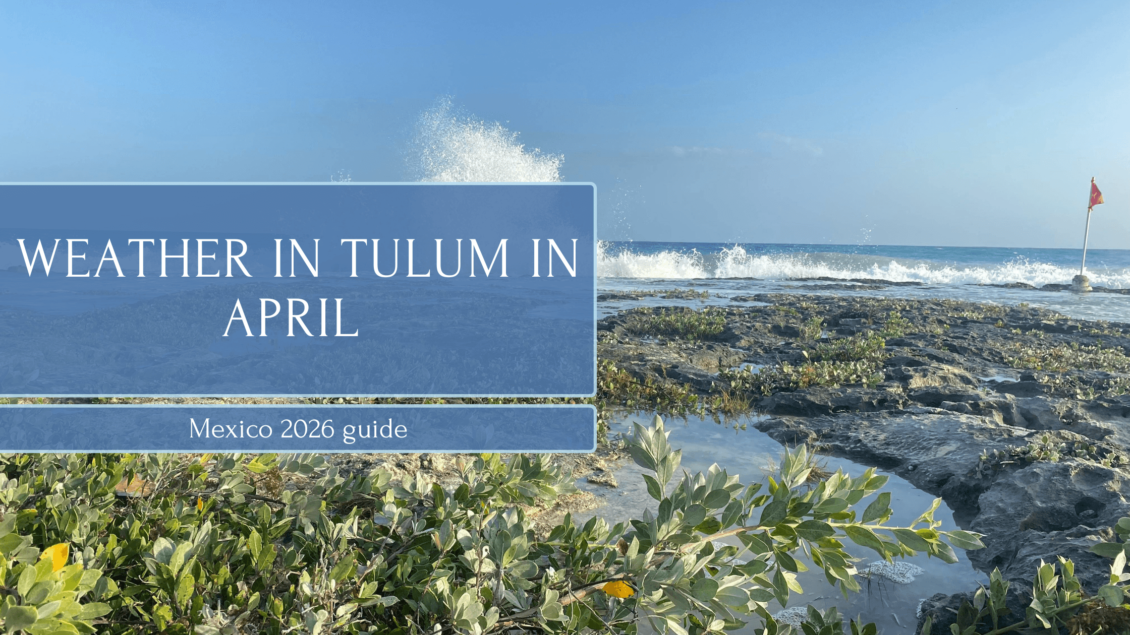 Weather in Tulum in April