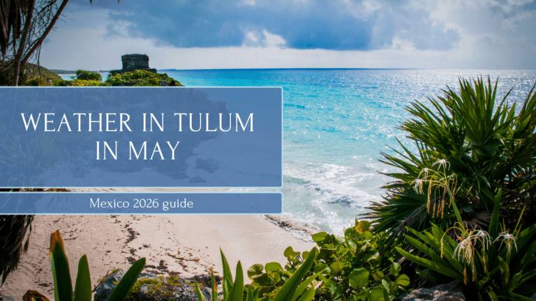 Weather in Tulum in May