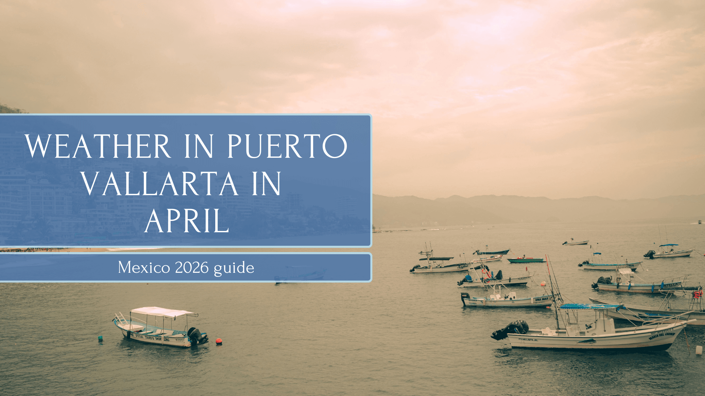 Weather in Puerto Vallarta in April