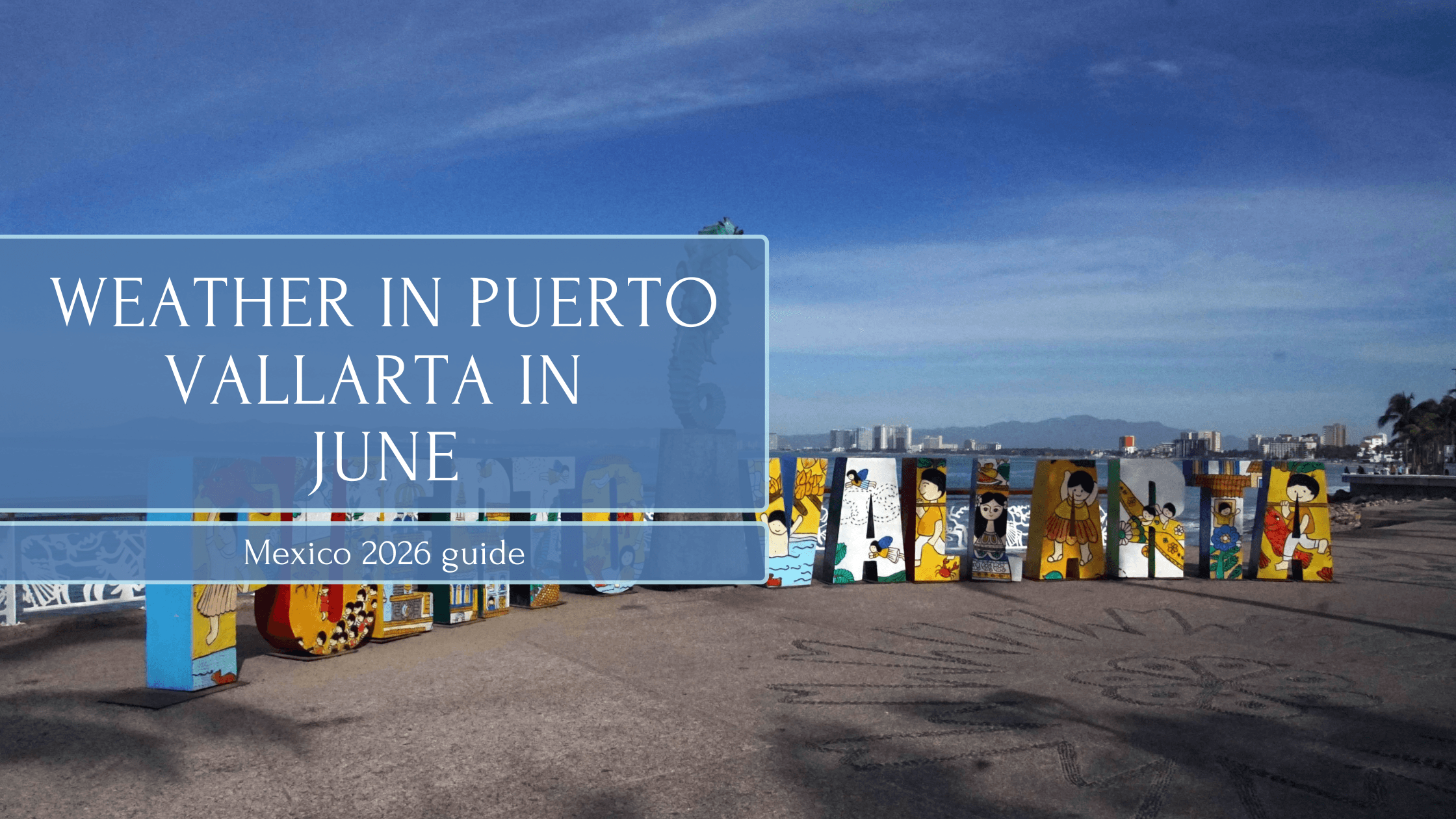 Weather in Puerto Vallarta in June