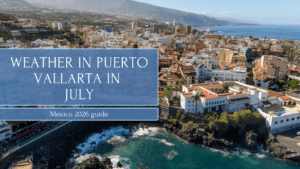 Weather in Puerto Vallarta in July