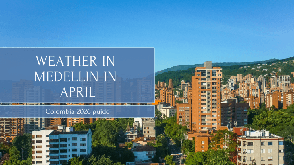 Weather in Medellín in April