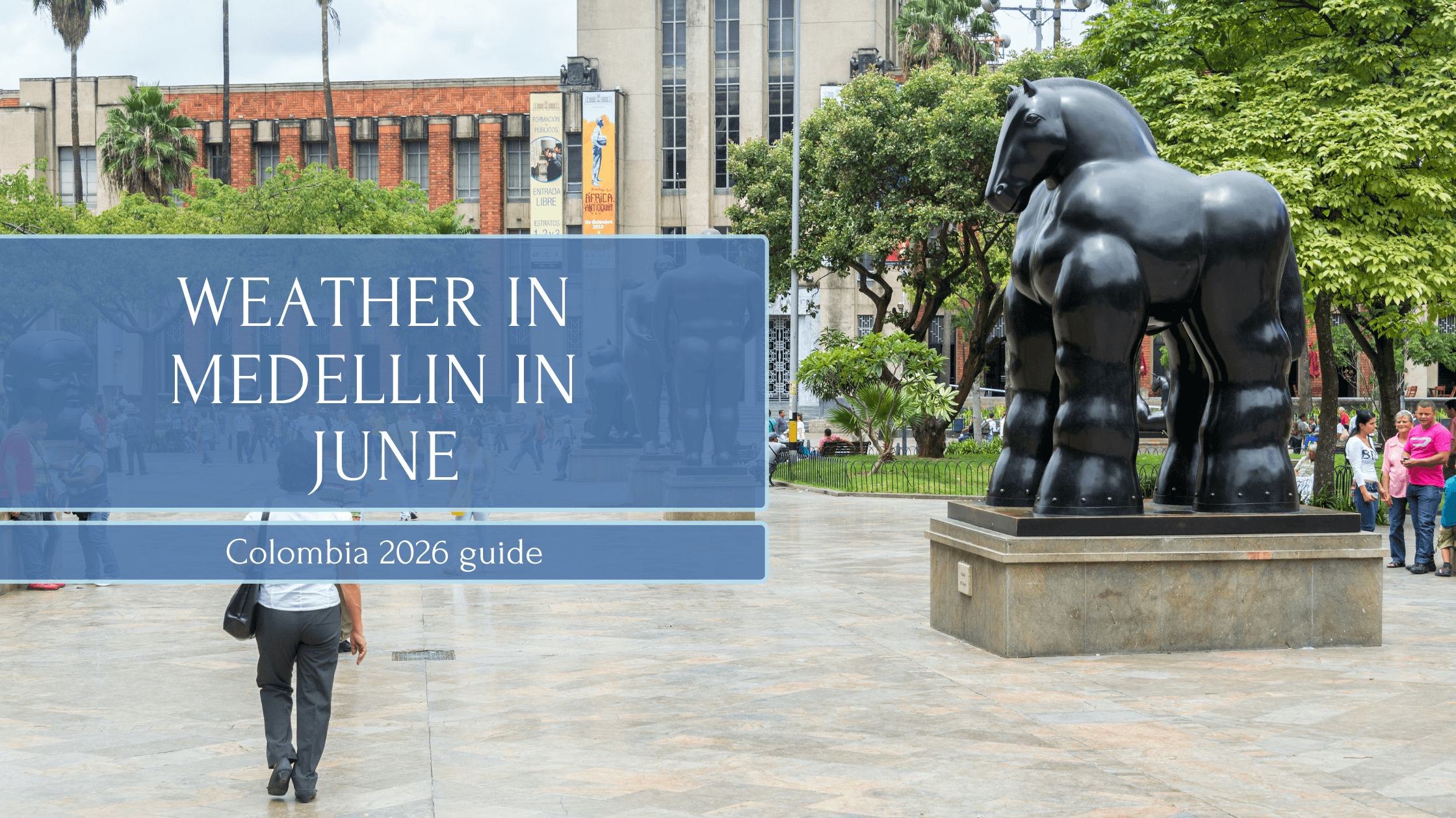 Weather in Medellín, Colombia in June​
