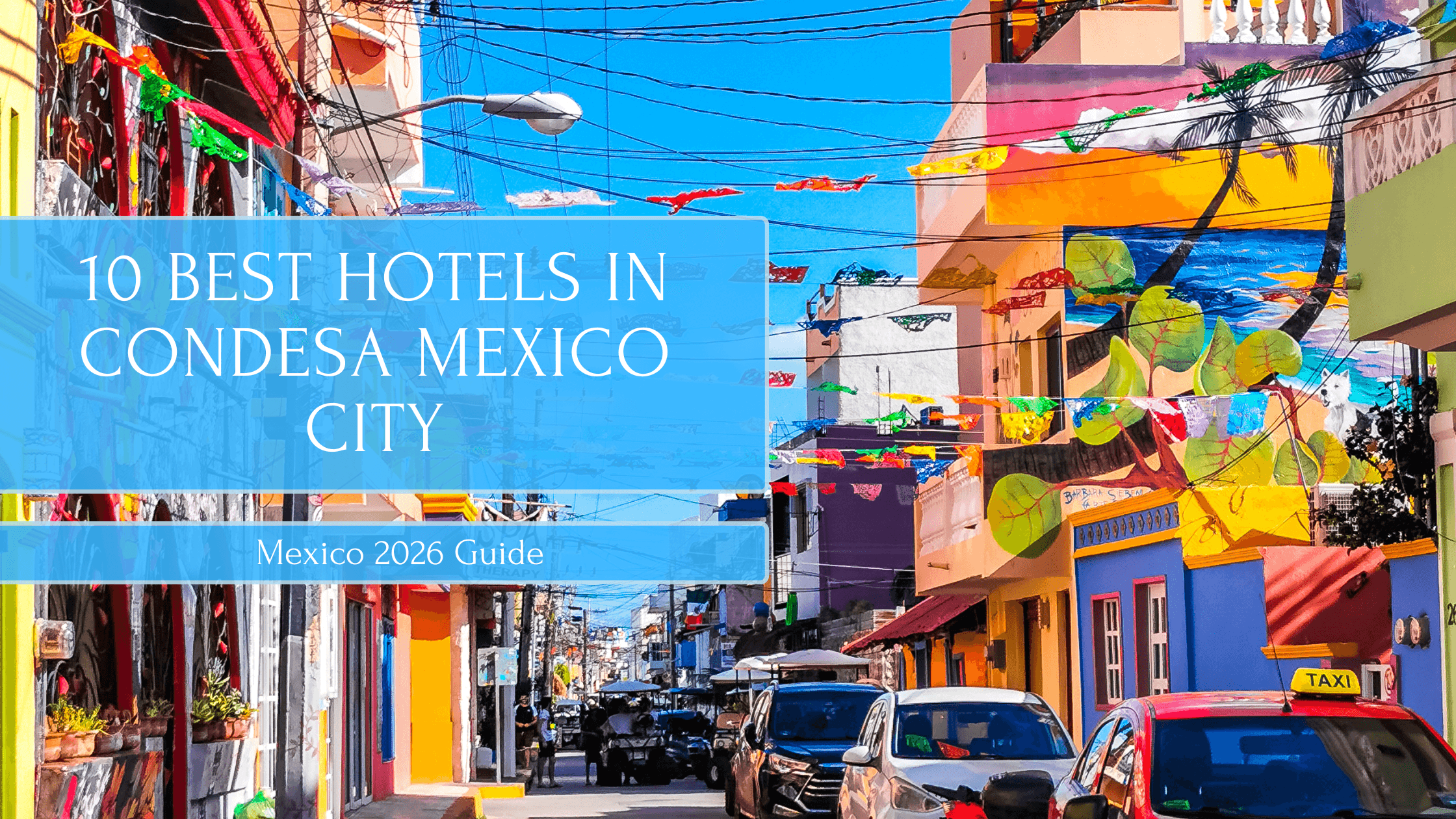 10 Best Hotels in Condesa Mexico City