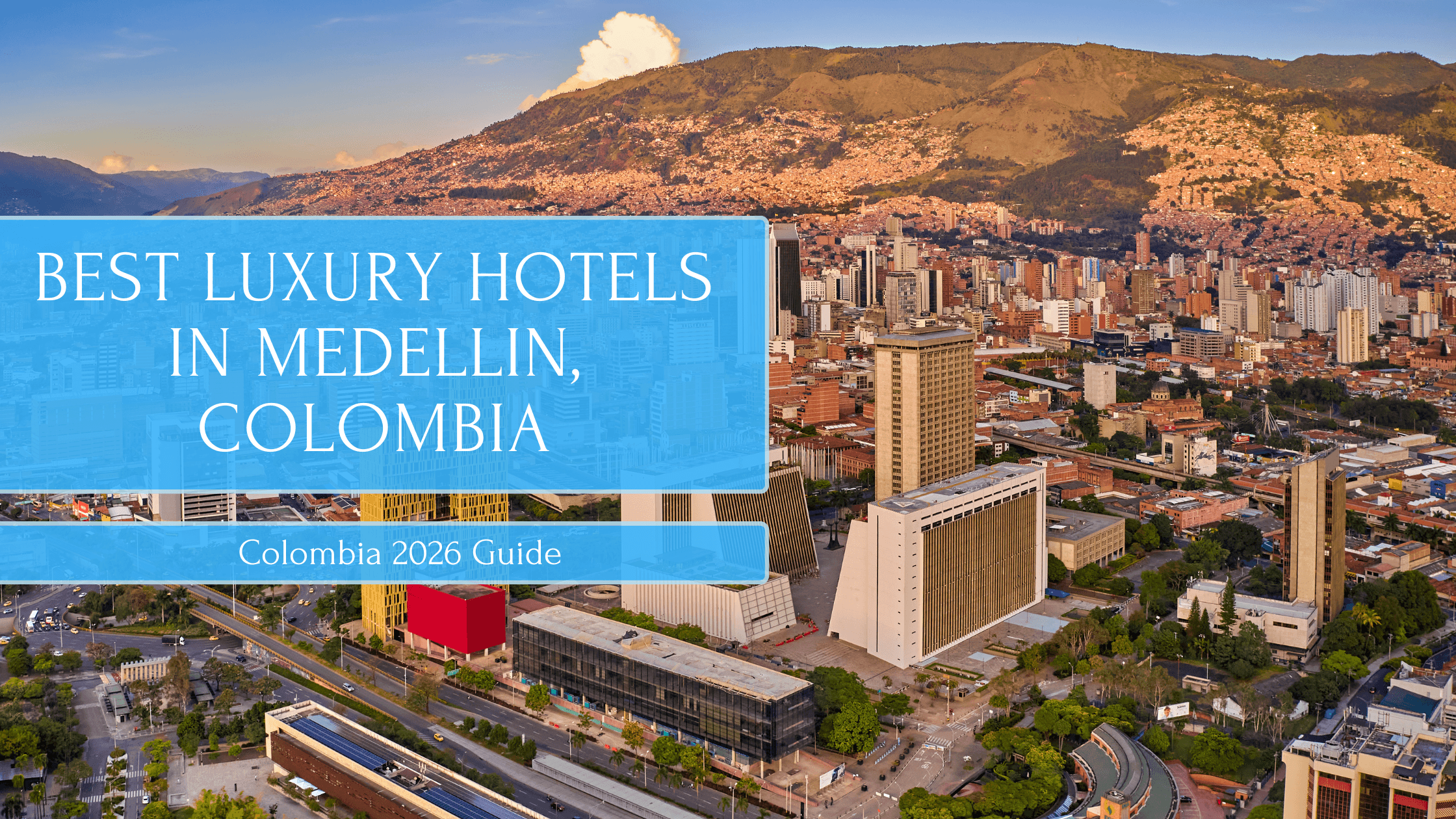 Best Luxury Hotels in Medellin, Colombia