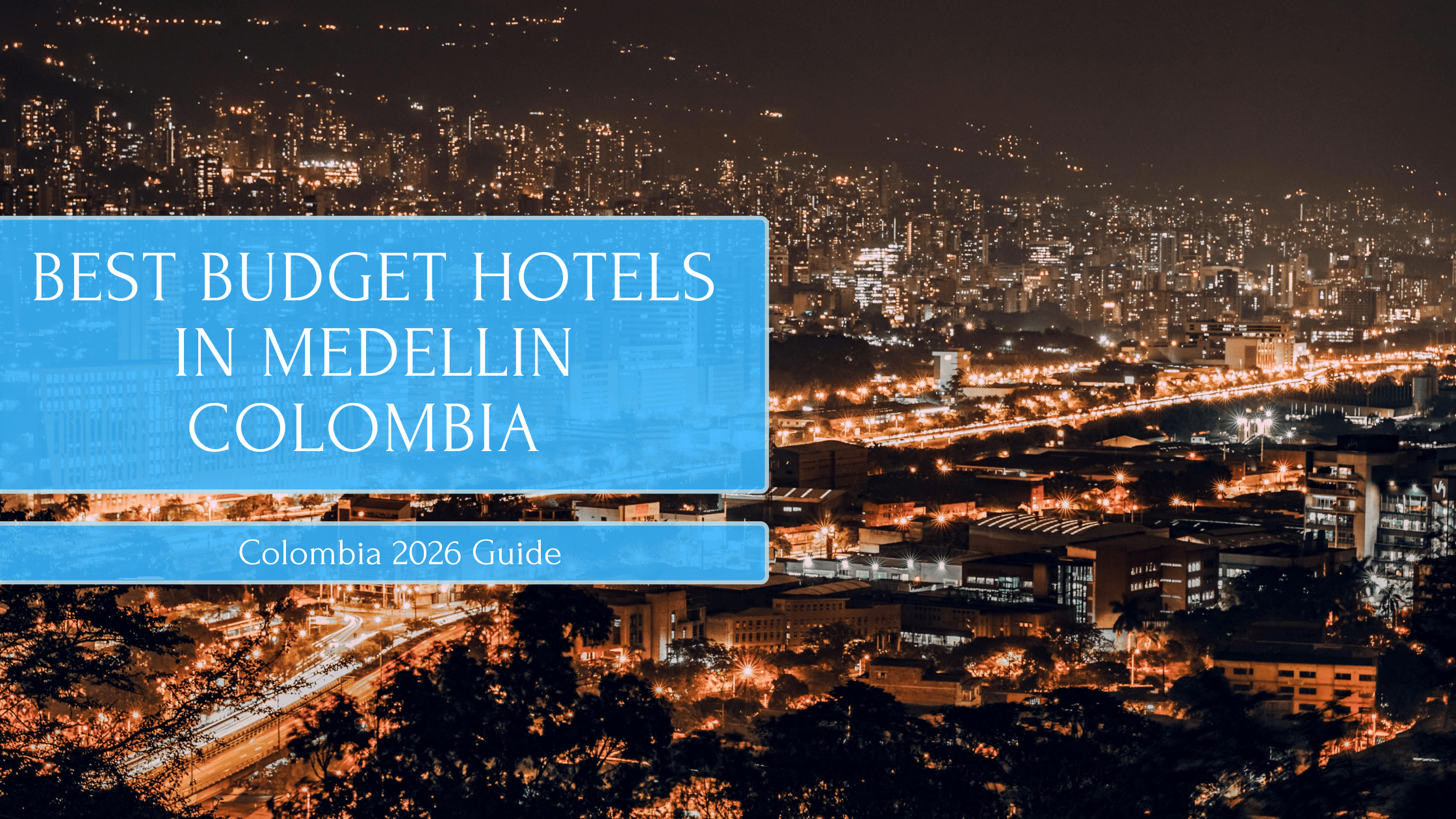 Best Budget Hotels in Medellin Colombia