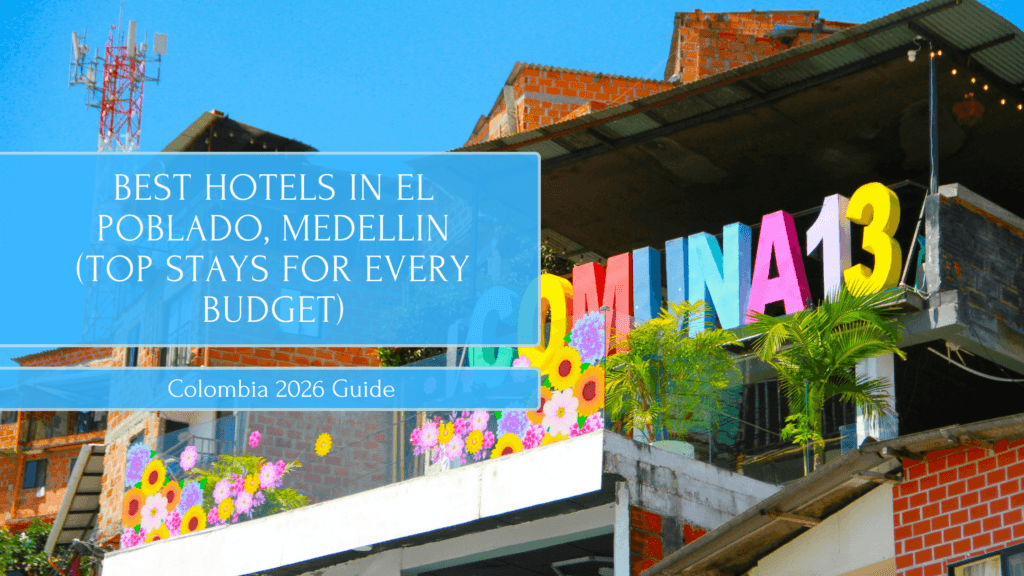 Best Hotels in El Poblado, Medellin (Top Stays for Every Budget)