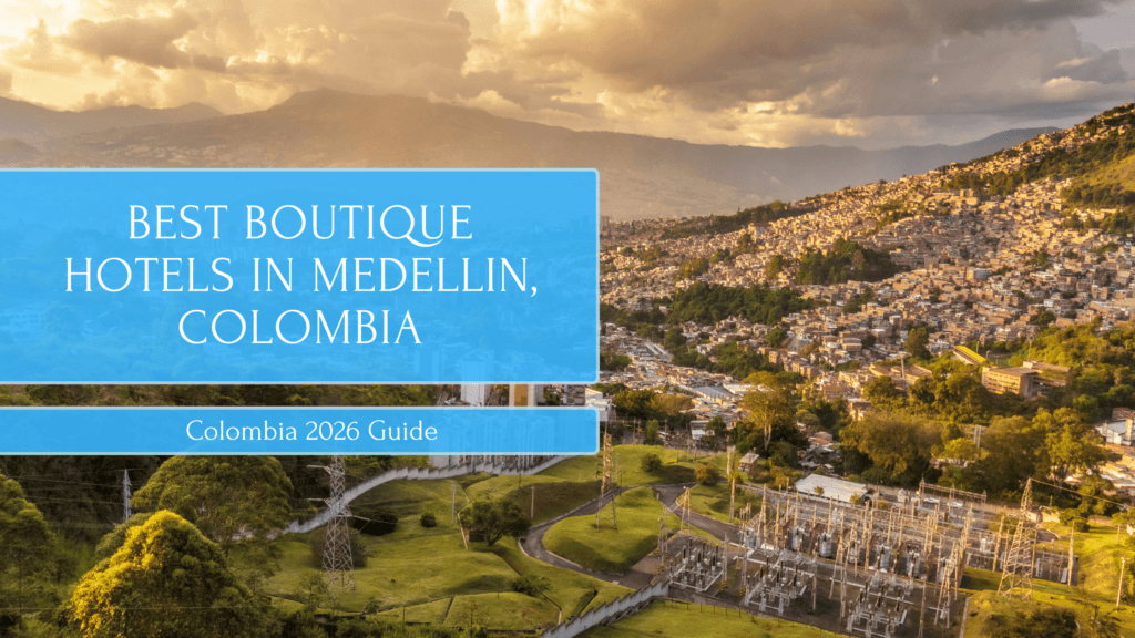 Best Boutique Hotels in Medellin, Colombia