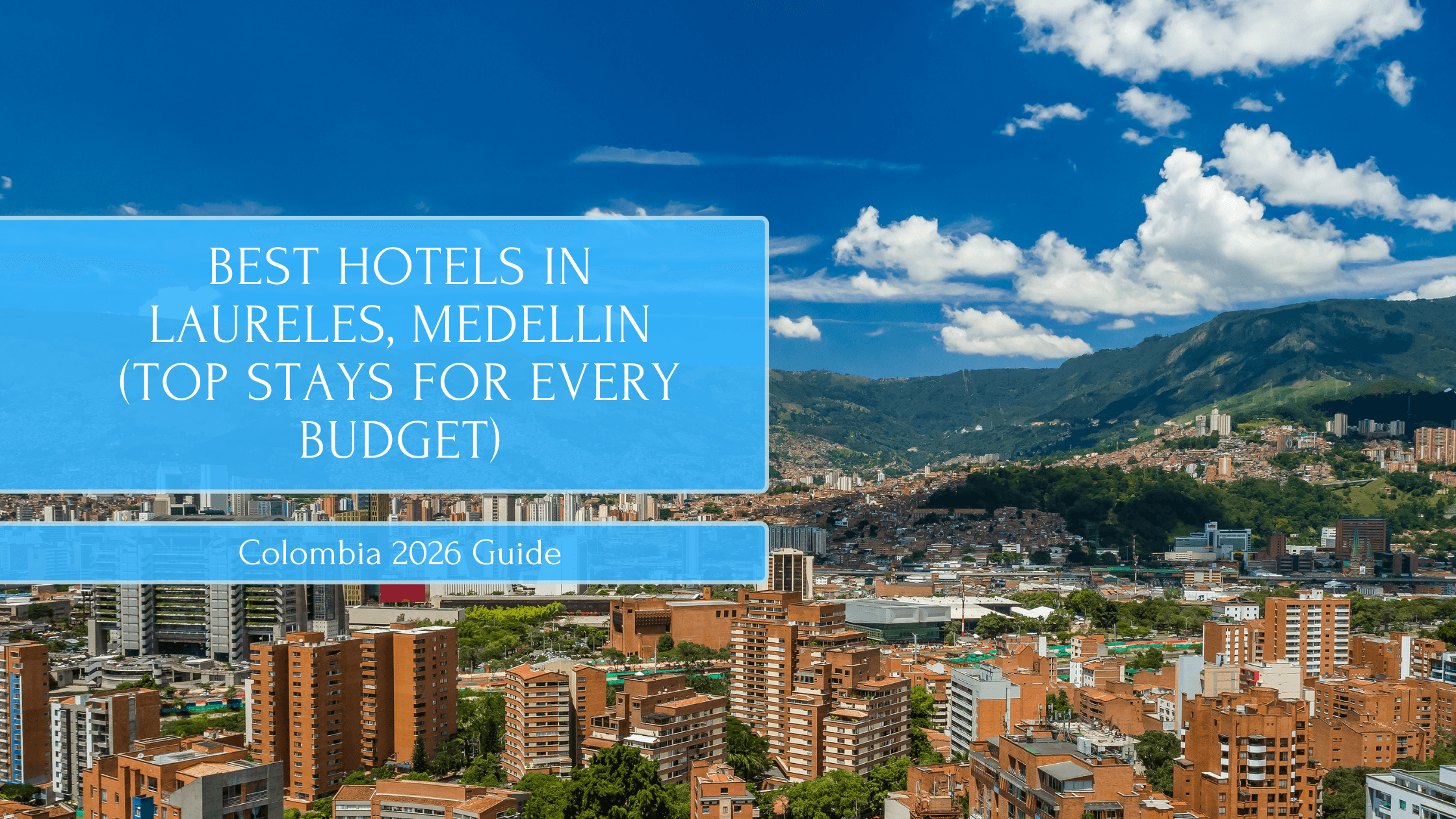 Best Hotels in Laureles, Medellin (Top Stays for Every Budget)