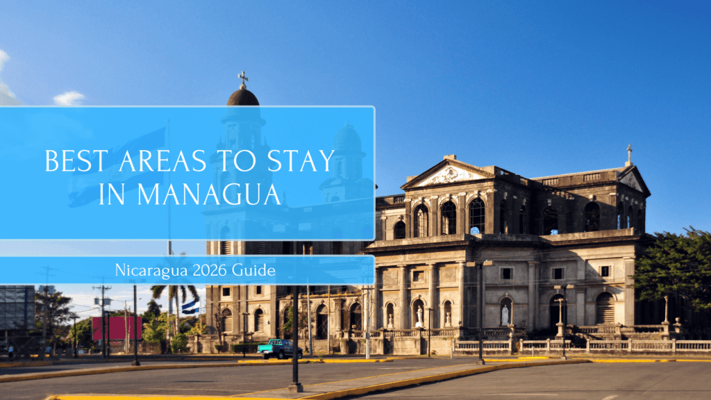 Best Areas to Stay in Managua