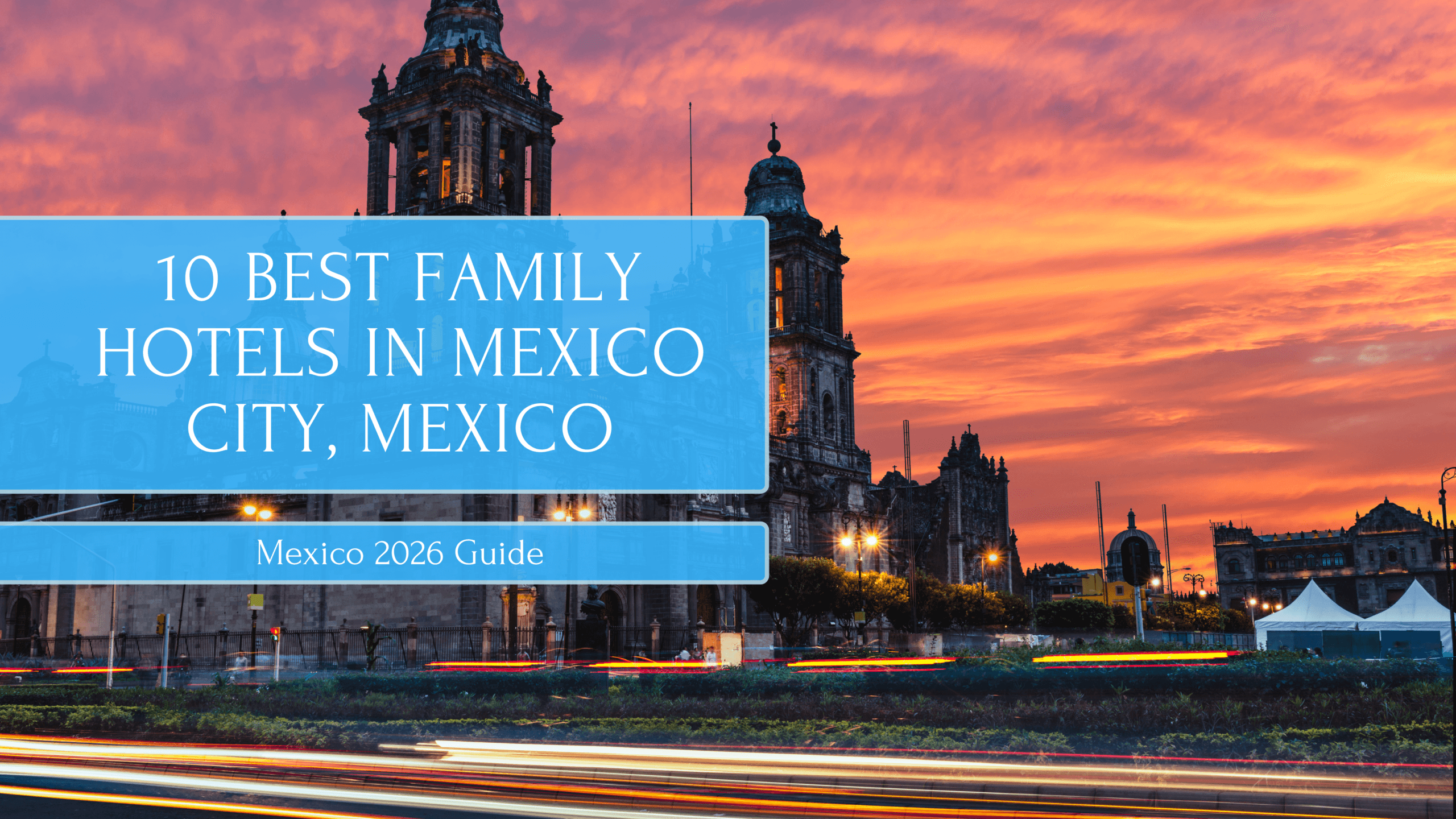 10 Best Family Hotels in Mexico City, Mexico