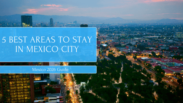 5 Best Areas to Stay in Mexico City