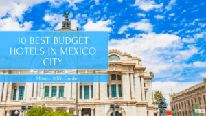 10 Best Budget Hotels in Mexico City