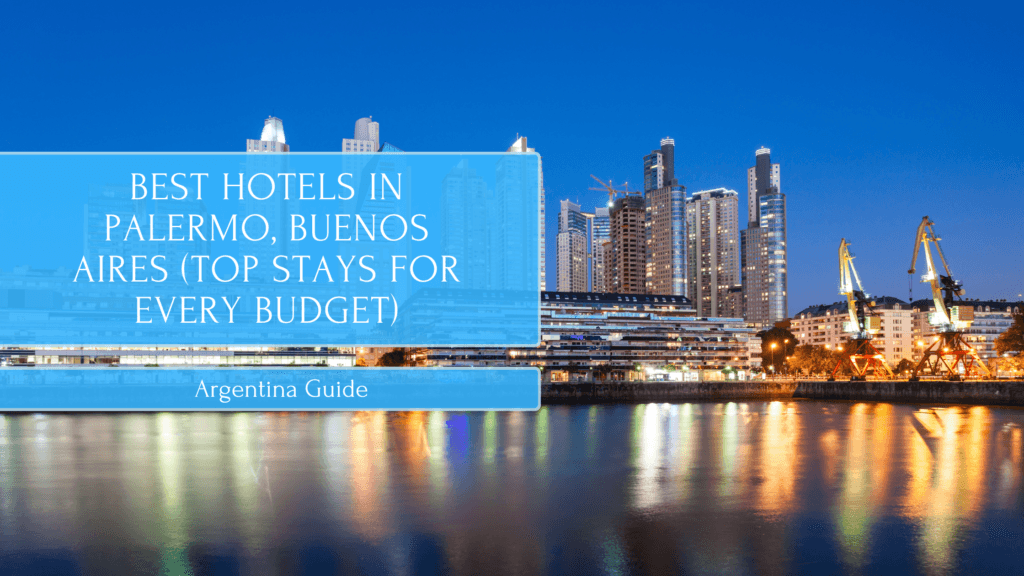 Best Hotels in Palermo, Buenos Aires (Top Stays for Every Budget)