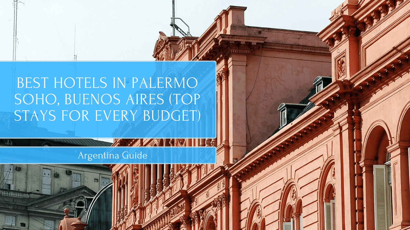 Best Hotels in Palermo Soho, Buenos Aires (Top Stays for Every Budget)