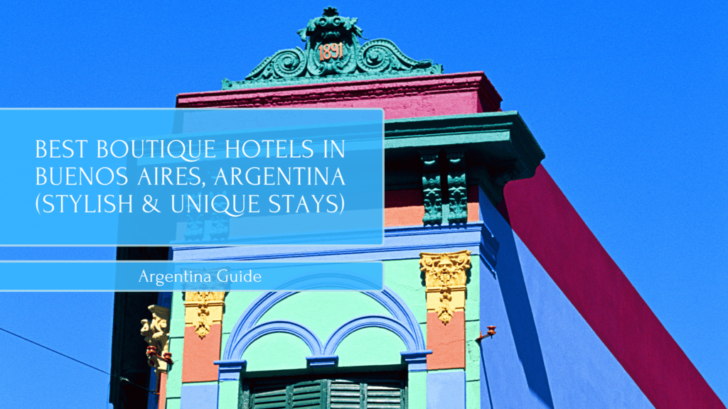 Best Boutique Hotels in Buenos Aires, Argentina (Stylish & Unique Stays)