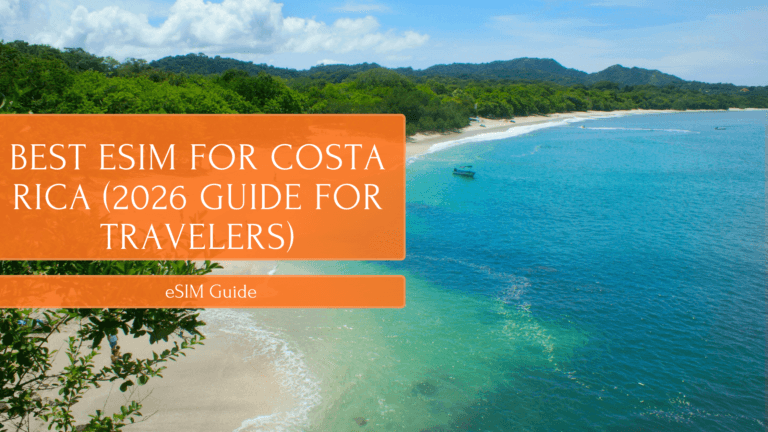 Best eSIM for Costa Rica (2026 Guide for Travelers)