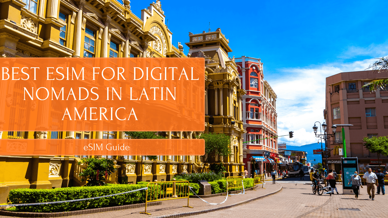 Best eSIM for Digital Nomads in Latin America