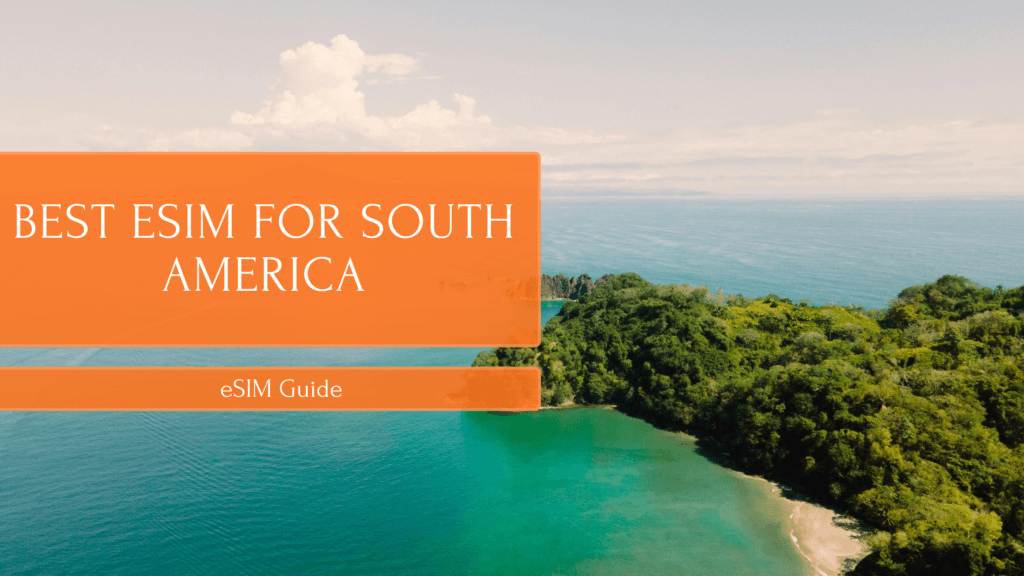 Best eSIM for South America