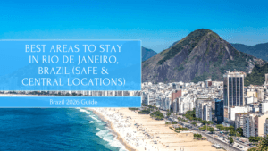 Best Areas to Stay in Rio De Janeiro, Brazil (Safe & Central Locations)