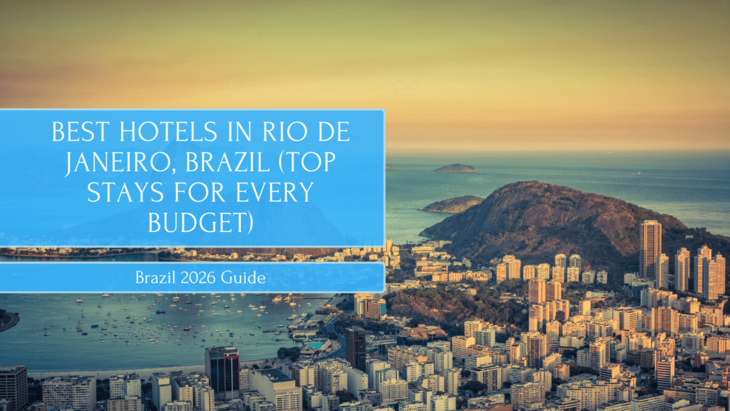 Best Hotels in Rio De Janeiro, Brazil (Top Stays for Every Budget)