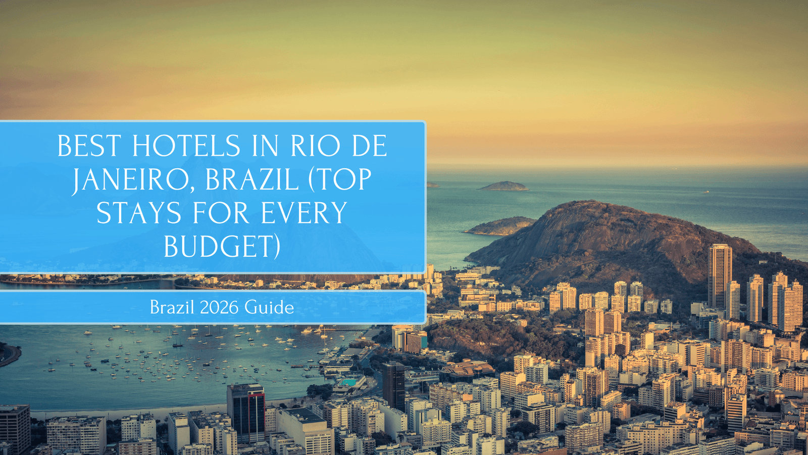 Best Hotels in Rio De Janeiro, Brazil (Top Stays for Every Budget)